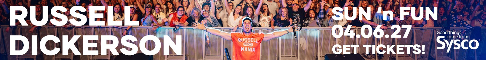 Russell Dickerson - SUN 'n FUN 04.06.27 Get Tickets - Good things come from Sysco