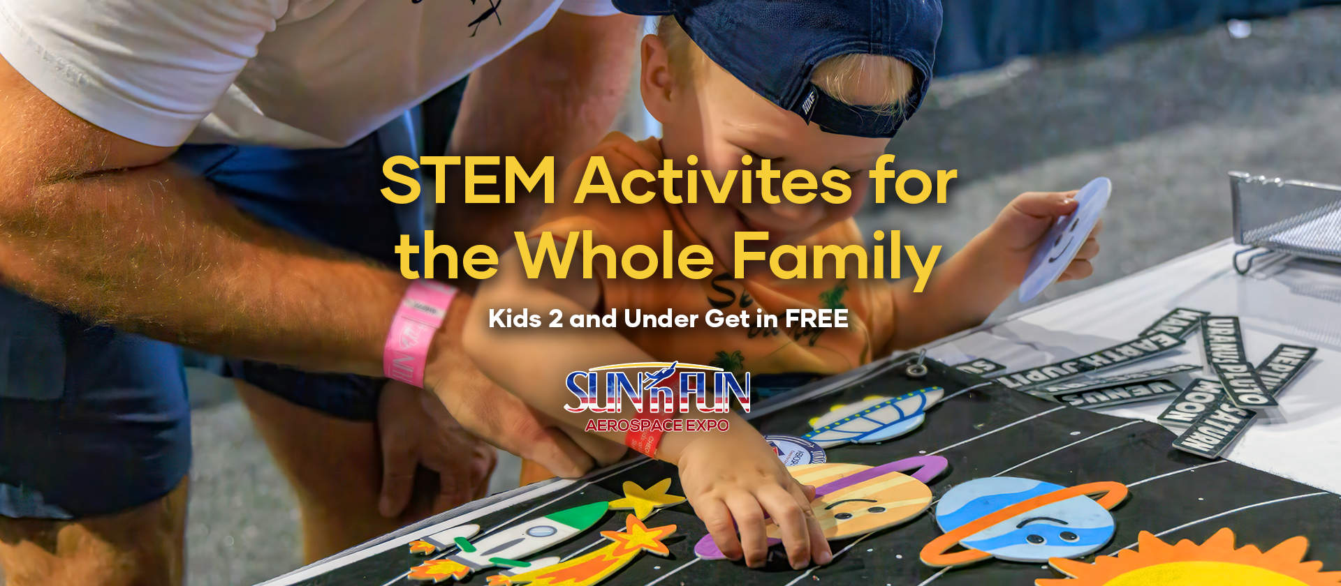 STEM activities for the Whole Family Kids 2 and Under Get in FREE
