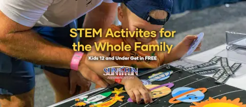 STEM activities for the Whole Family Kids 2 and Under Get in FREE